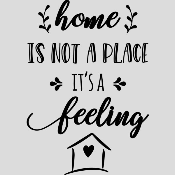 home is not a place its a feeling Thumbnail