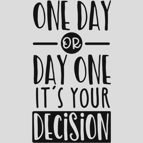 One day or day one it s your decision Thumbnail