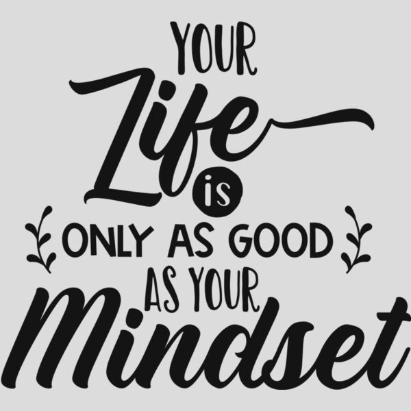 Your life is only as good as your mindset Thumbnail