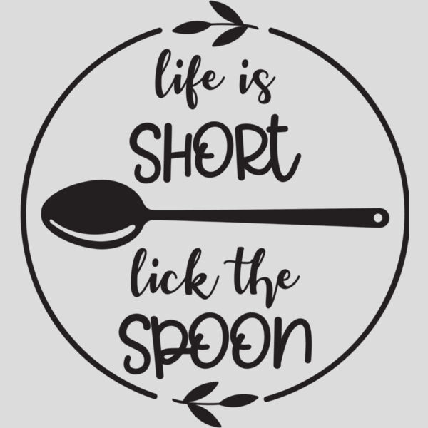Life is short lick the spoon Thumbnail