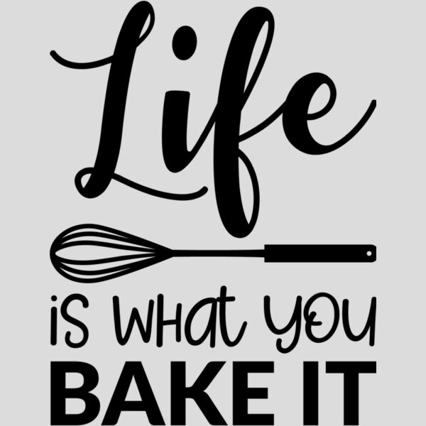 Life is what you bake it Thumbnail