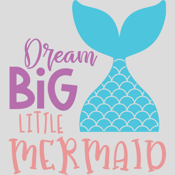 Dream big little mermaid Thumbnail