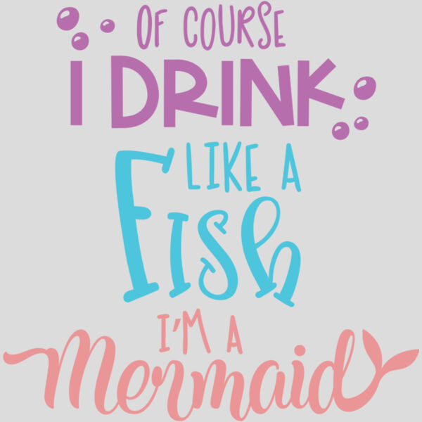Of course i drink like a fish im a Thumbnail