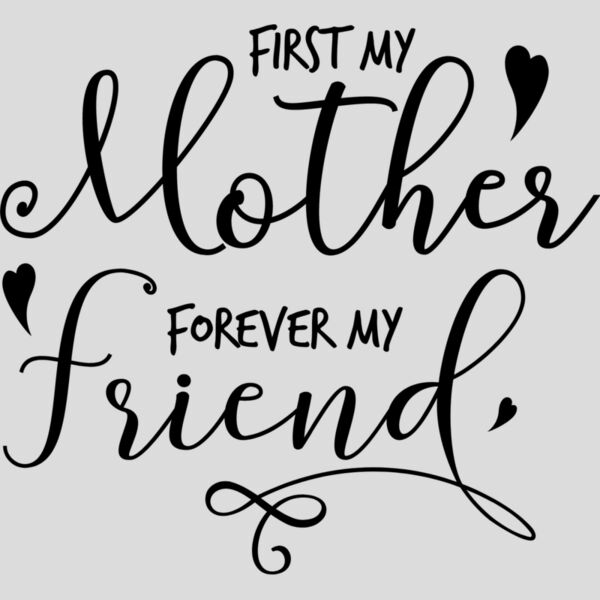 First my mother forever my friend Thumbnail