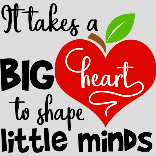 It takes a big heart to shape little minds Thumbnail