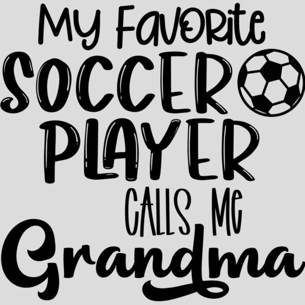 My Favorite Soccer Player Calls Me Grandma Thumbnail