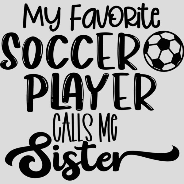 My Favorite Soccer Player Calls Me sister Thumbnail