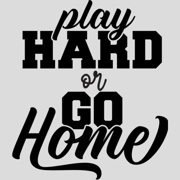 Play hard or go home Thumbnail