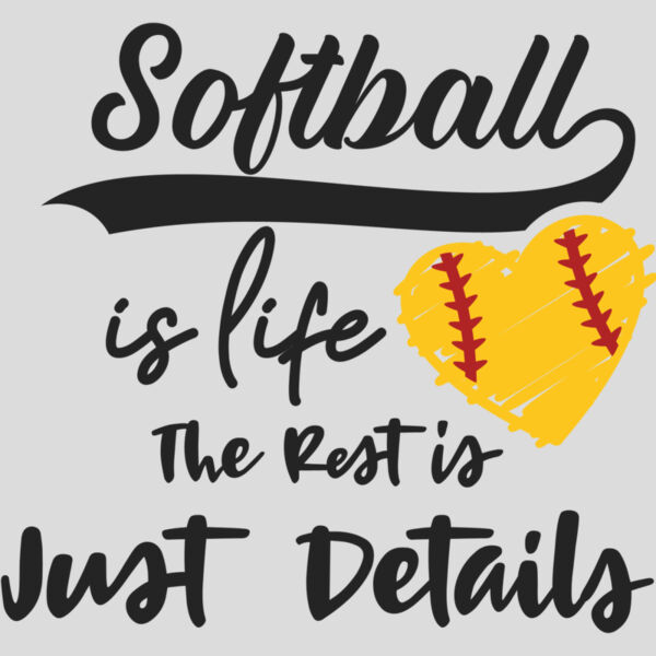 Softball Is Life The Rest Is Just Details Thumbnail