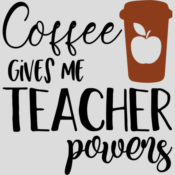 Coffee Gives Me Teacher Powers Thumbnail