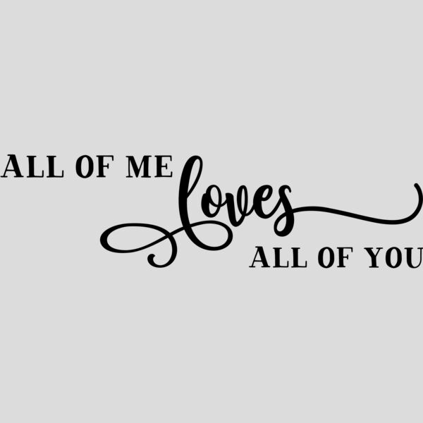 All of me loves all of you Thumbnail